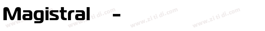 Magistral 粗体字体字体转换